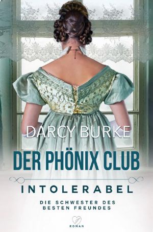 [Phönix Club 03] • Intolerabel · Die Schwester des besten Freundes
